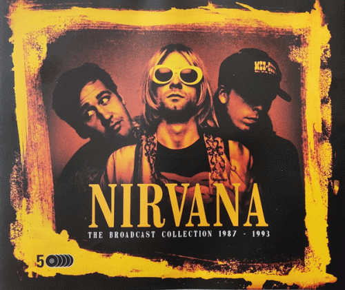Nirvana : The Broadcast Collection 1987-1993